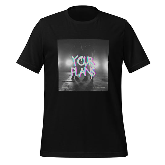 Your Plans Tee